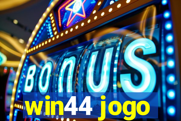 win44 jogo
